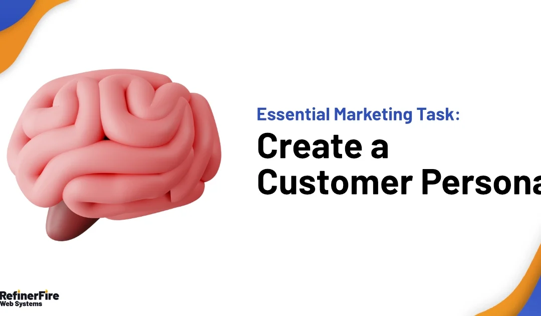 Marketing Persona Development: Get to Know Your Customers