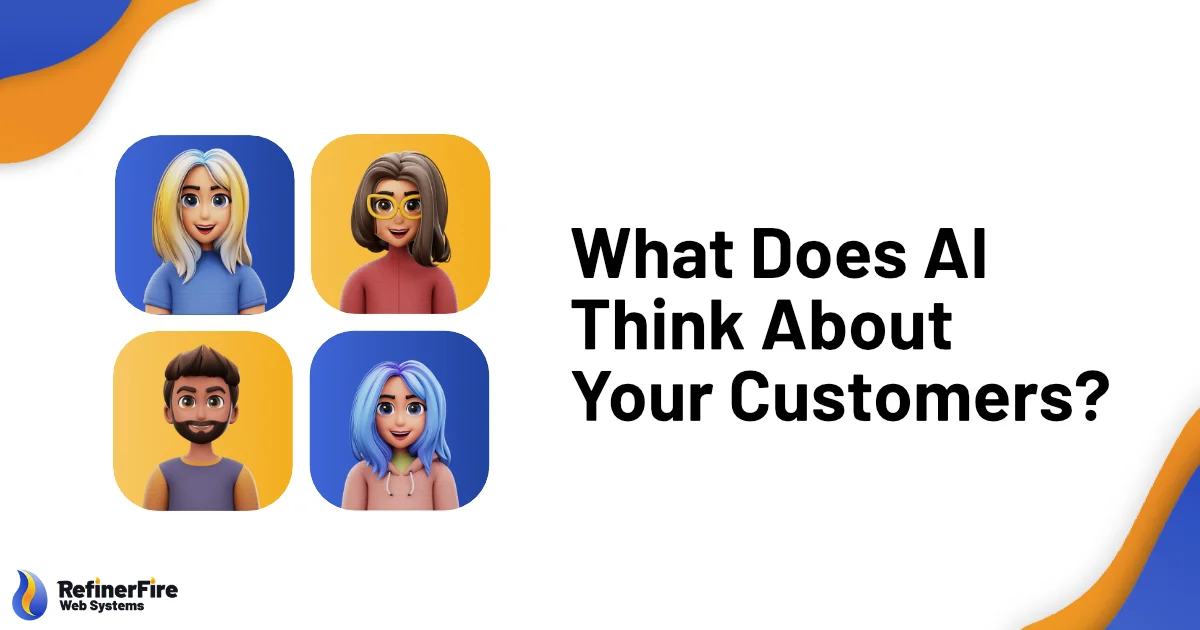 What AI Thinks Your Customers Are Like
