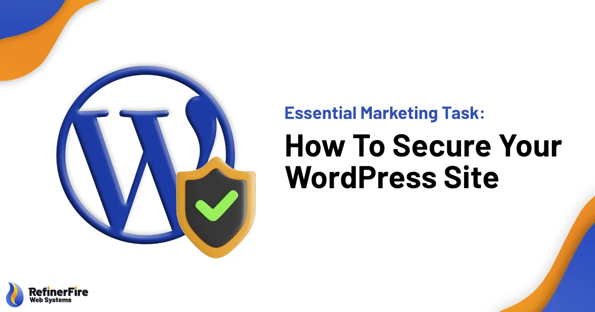 Essential Marketing Task: How to secure a WordPress Site